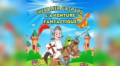 Chevalier Gaspard - L'Aventure Fantastique