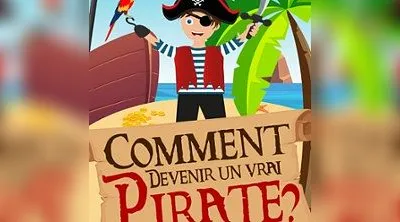 Comment Devenir Un Vrai Pirate ?