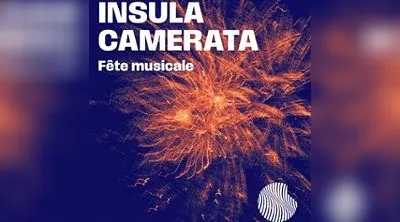 Insula Camerata - Fête musicale - Solistes de l'Académie Jaroussky