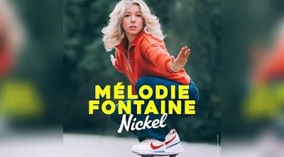 Mélodie Fontaine - Nickel (Tournée)