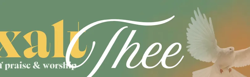 I Exalt Thee: A night of praise and worship