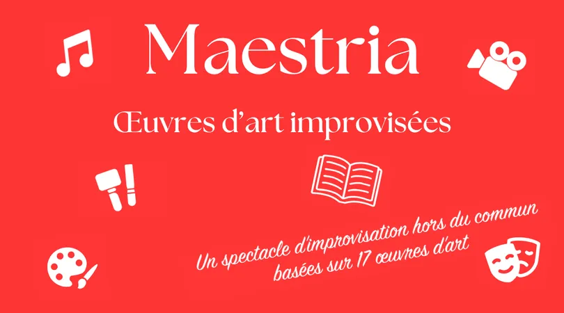 Maestria : oeuvres d'art improvisées