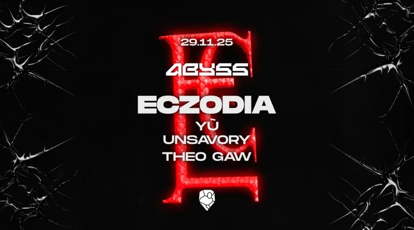 ABYSS - ECZODIA, YÙ, UNSAVORY, THEO GAW