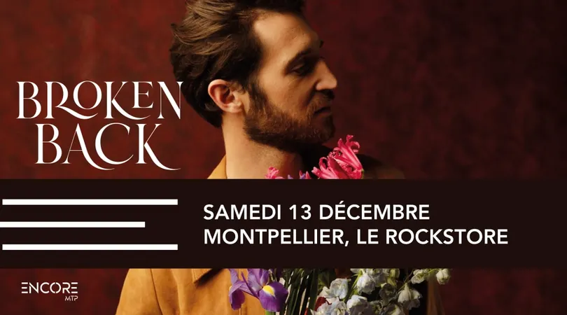 BROKEN BACK - MONTPELLIER
