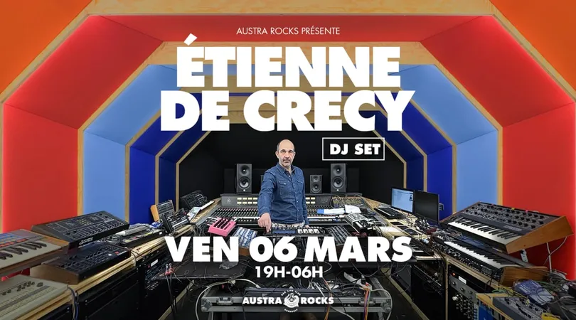 ETIENNE DE CRECY (dj set) & Guests