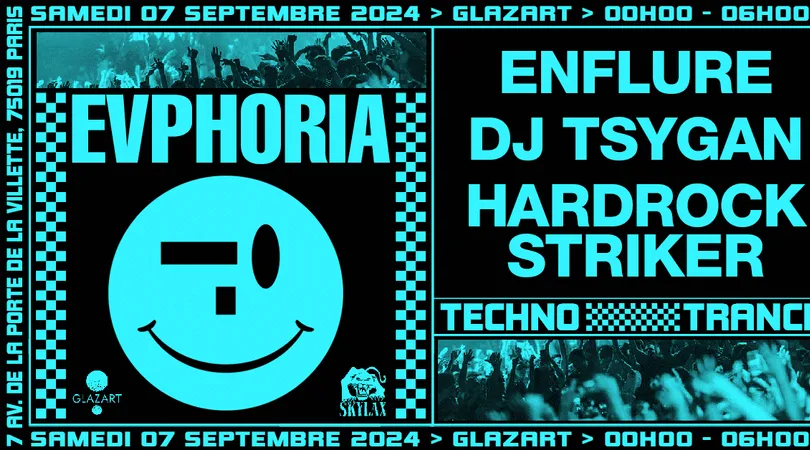 EVPHORIA X GLAZART : ENFLURE, DJ TSYGAN, HARDROCK STRIKER