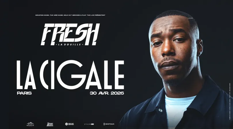 FRESH LADOUILLE à la Cigale - Paris