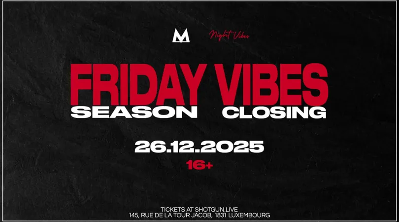 FRIDAY Vibes - SEASON CLOSING PARTY (+16)