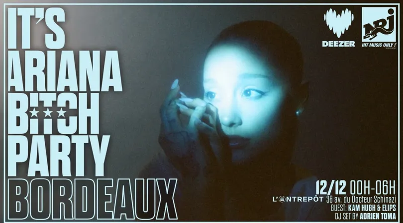IT'S ARIANA BITCH PARTY BORDEAUX avec Elips & Kam Hugh