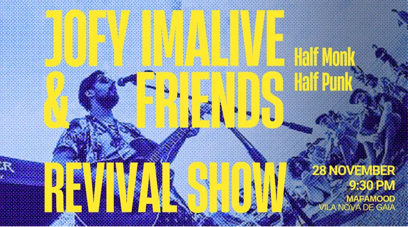 Jofy Imalive & Friends Half Monk Half Punk Revival Show