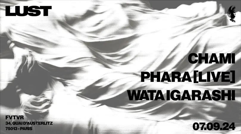 LUST CHAPTER VII W/ CHAMI, PHARA (LIVE) & WATA IGARASHI