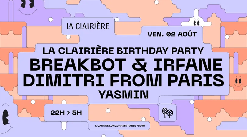 La Clairière BIRTHDAY PARTY : BREAKBOT & IRFANE