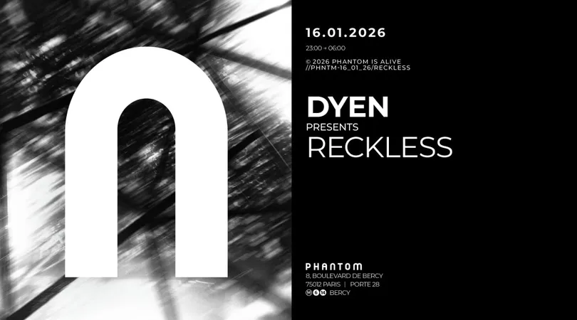 Phantom : DYEN presents RECKLESS