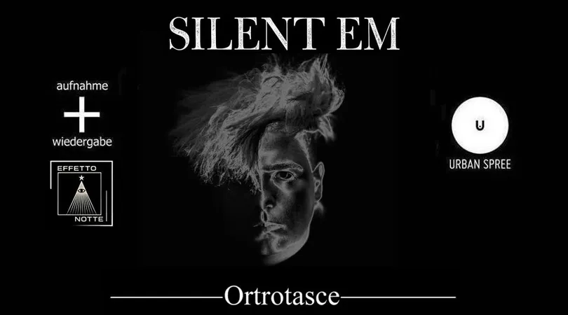 SILENT EM + ORTROTASCE live // Urban Spree, Berlin