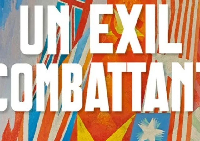 Un exil combattant. Les artistes et la France 1939-1945