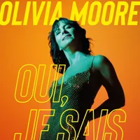 OLIVIA MOORE « OUI, JE SAIS »