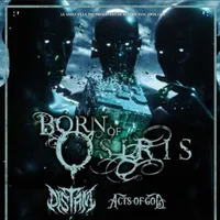 Born of Osiris + Distant + Acts of God