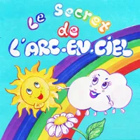 Le secret de l'arc-en-ciel