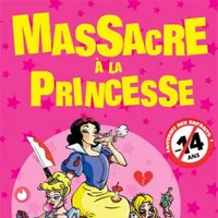 Massacre à la princesse