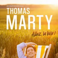 Thomas Marty dans Allez, la bise !