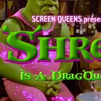 Screen Queens : Shrek is a Drag Queen !