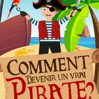 Comment Devenir Un Vrai Pirate ?