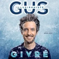 Gus Illusionniste - Givré - Tournée