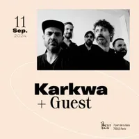 KARKWA + GUEST