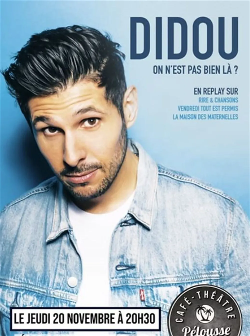 Affiche de Didou dans On n'est pas bien là ?