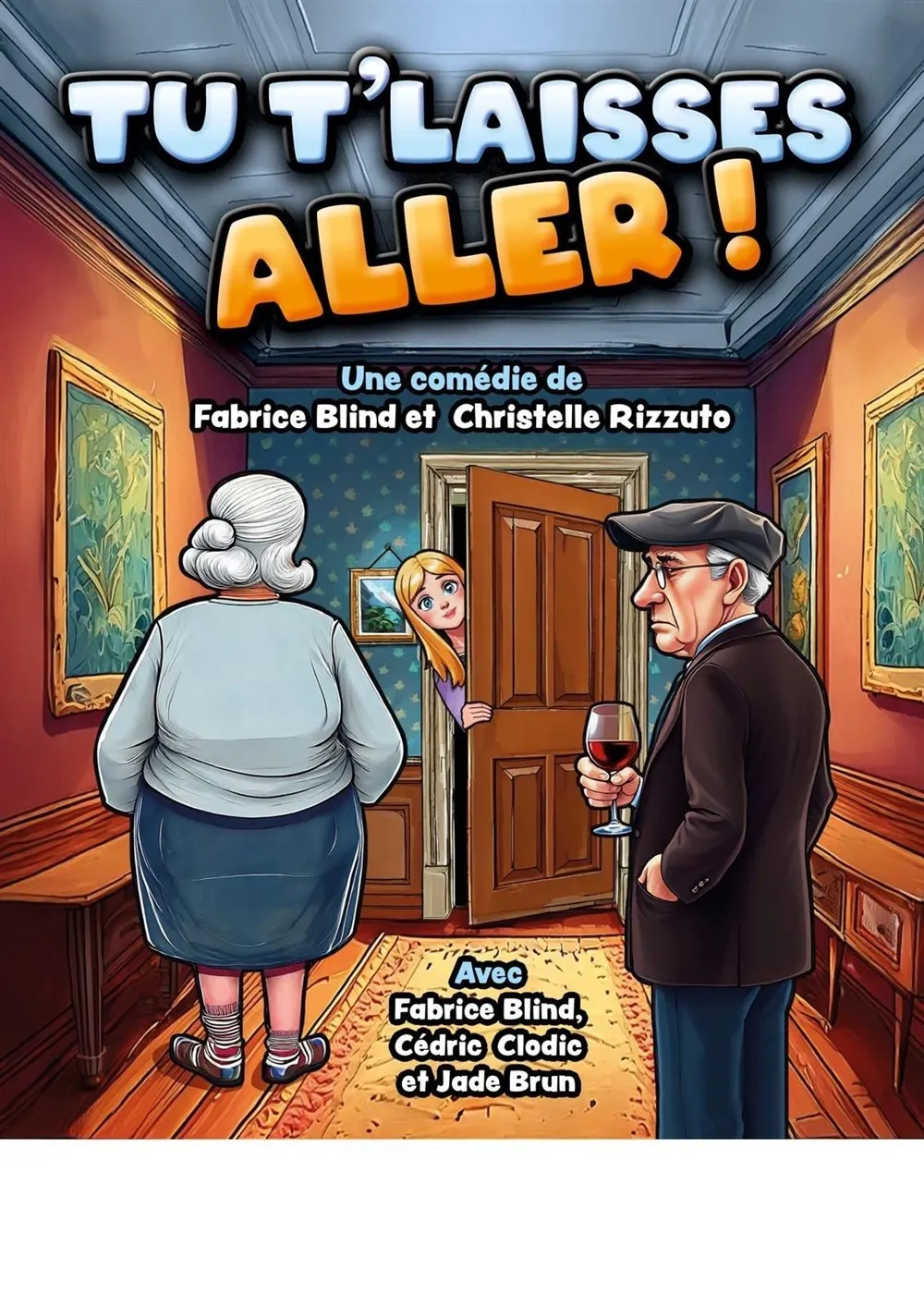 Affiche de Tu t'laisses aller !