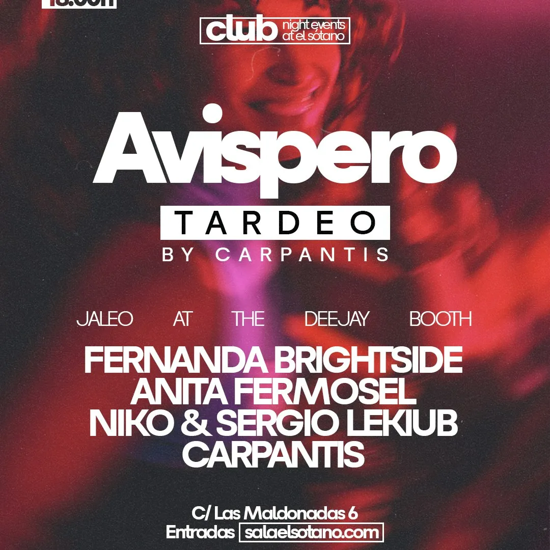 Avispero - Tardeo: Fernanda Brightside, Anita Fermosel, Niko & Sergio Lekiub, Carpantis