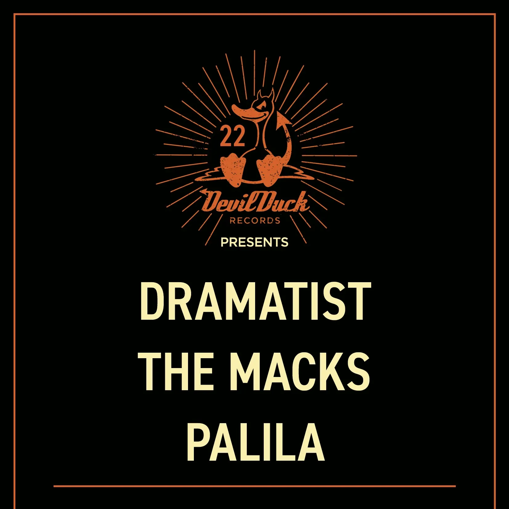 DevilDuck presents DRAMATIST - THE MACKS - PALILA