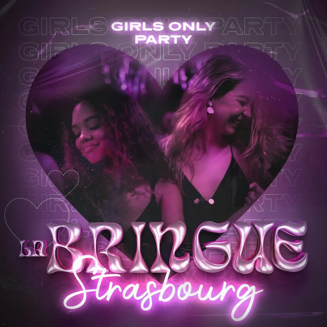 La Bringue Girls Only - Strasbourg