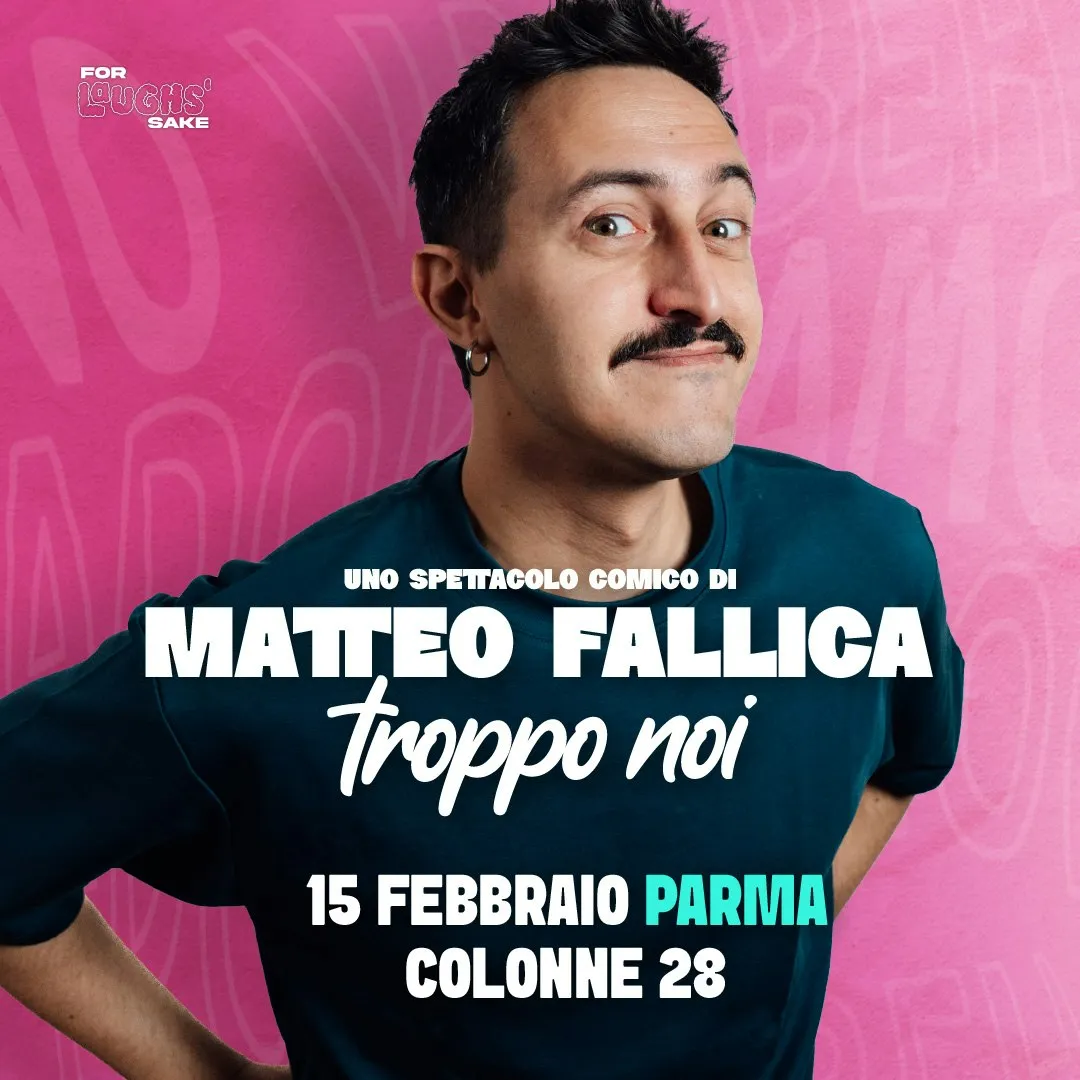Matteo Fallica - TROPPO NOI - Parma