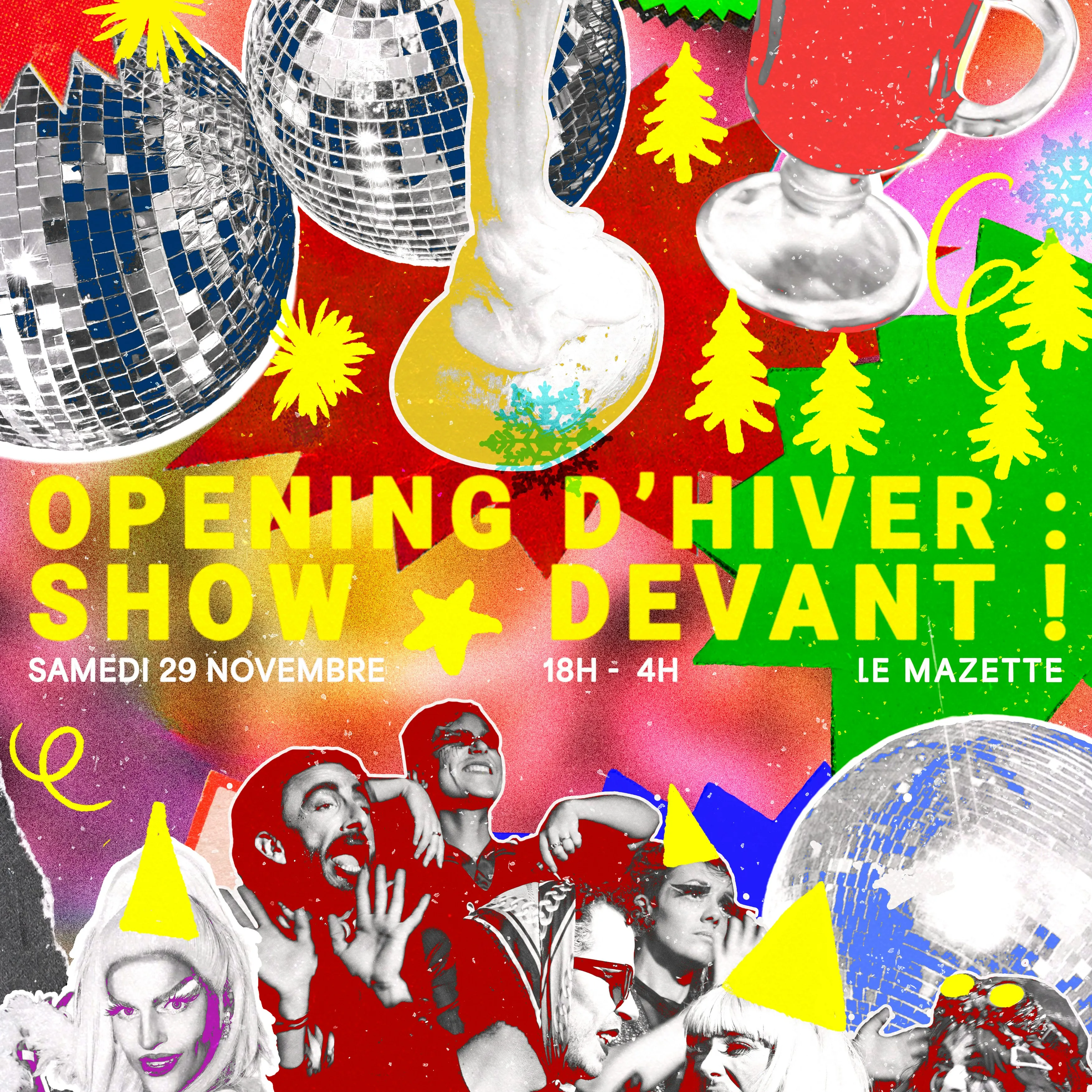 OPENING D'HIVER : SHOW DEVANT !