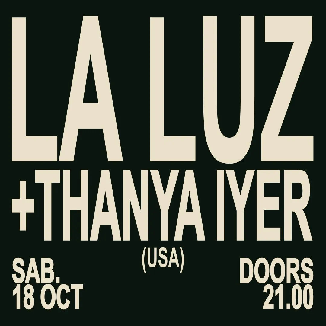 T!LT: LA LUZ + THANYA IYER