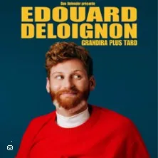 Affiche de Edouard Deloignon Grandira Plus Tard - Tournée - YVETOT