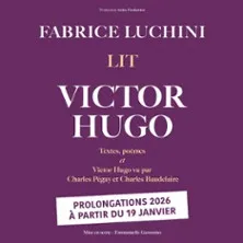 Fabrice Luchini Lit Victor Hugo - Théâtre de l'Atelier, Paris