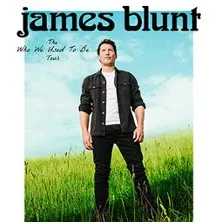 James Blunt - The Who We Used To Be Tour
