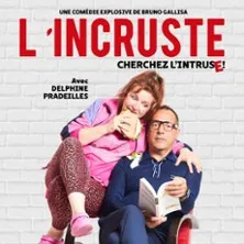 Affiche de L'Incruste - Comédie de la Rochelle, la Rochelle