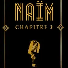 Affiche de Naïm - Chapitre 3 - Tournée