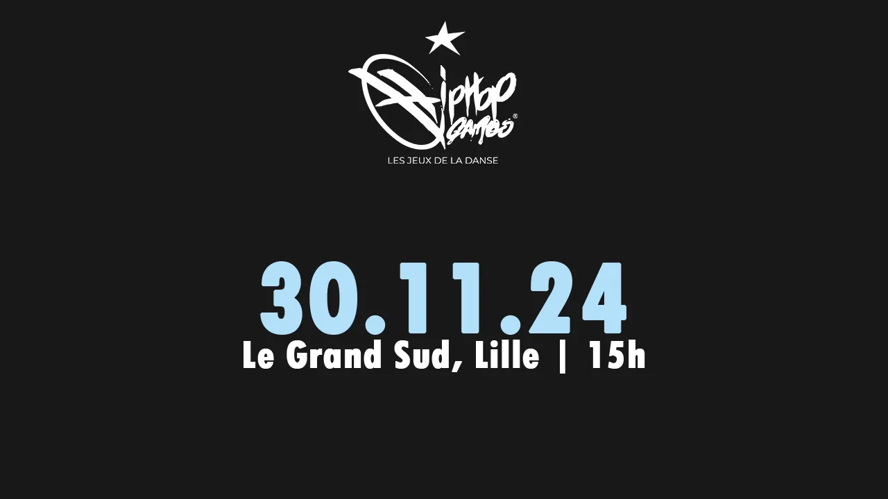 HIP HOP GAMES - LA FINALE INTERNATIONALE