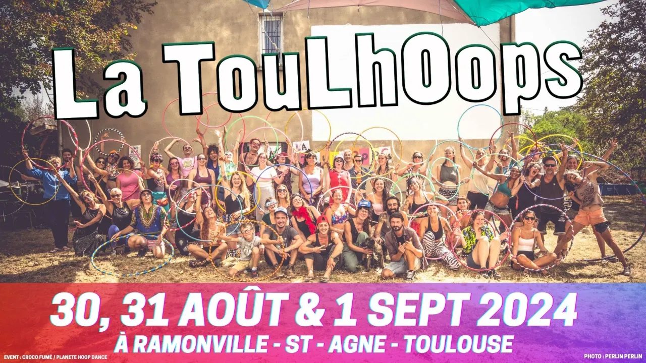 La ToulHoops 2024 - HoopDance Convention à Toulouse ( Ramonville )