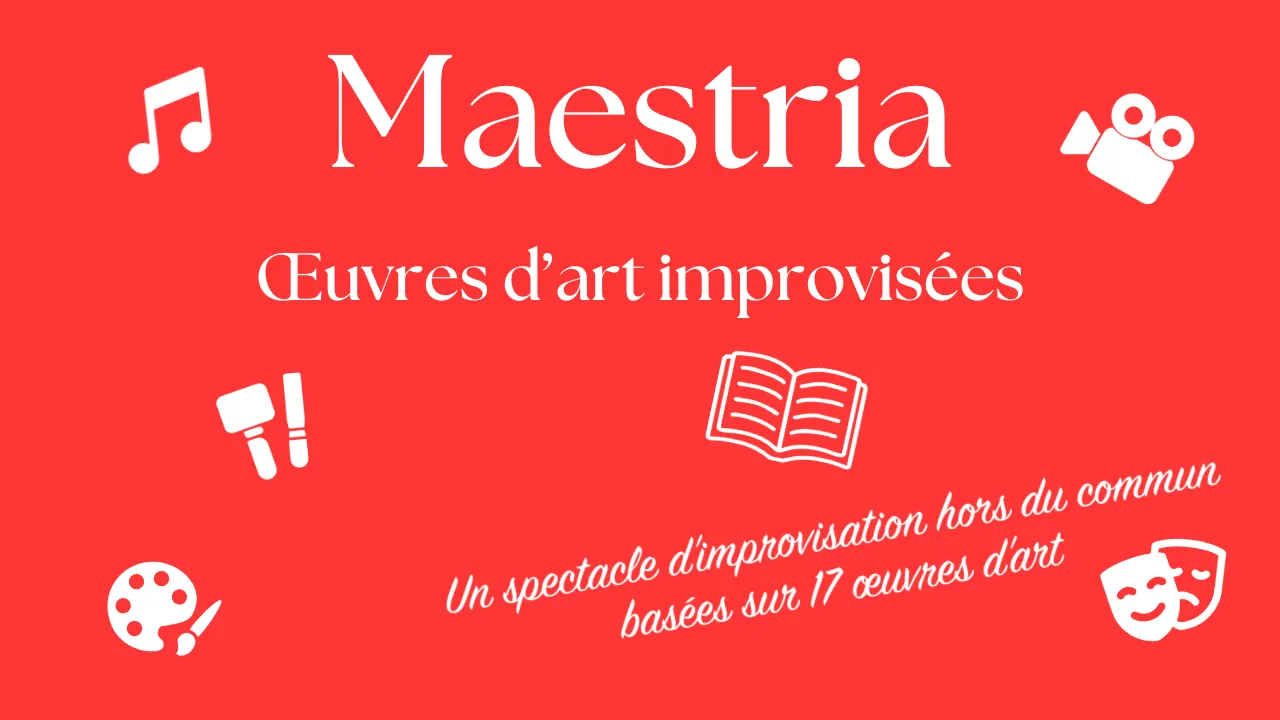 Maestria : oeuvres d'art improvisées