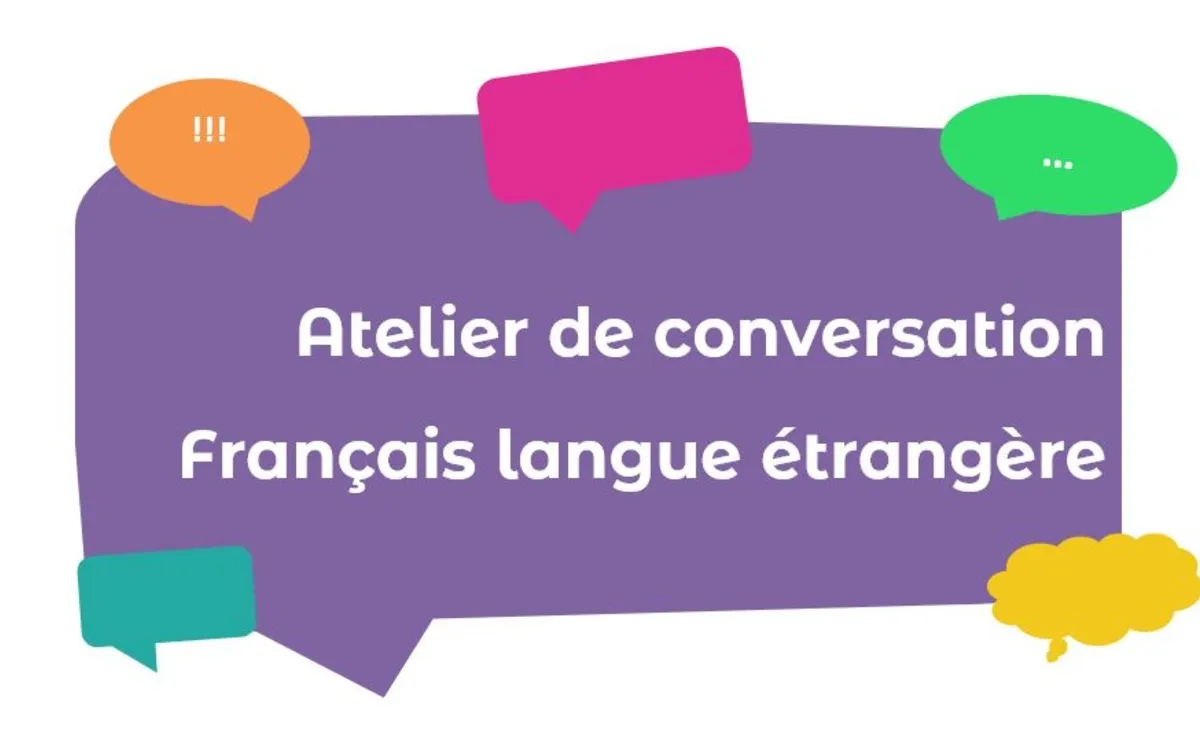 Ateliers de conversation FLE (français langue étrangère)