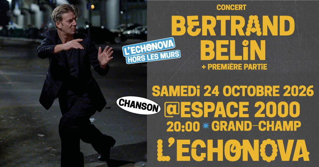 BERTRAND BELIN + 1ère Partie