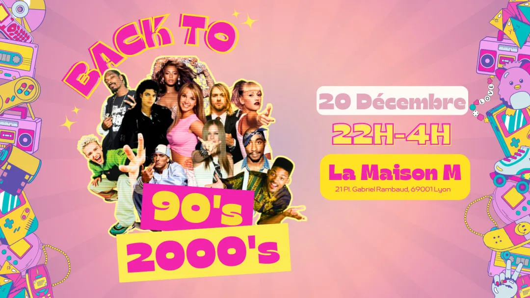 Back to 90's/2000's : le 20 décembre à La Maison M