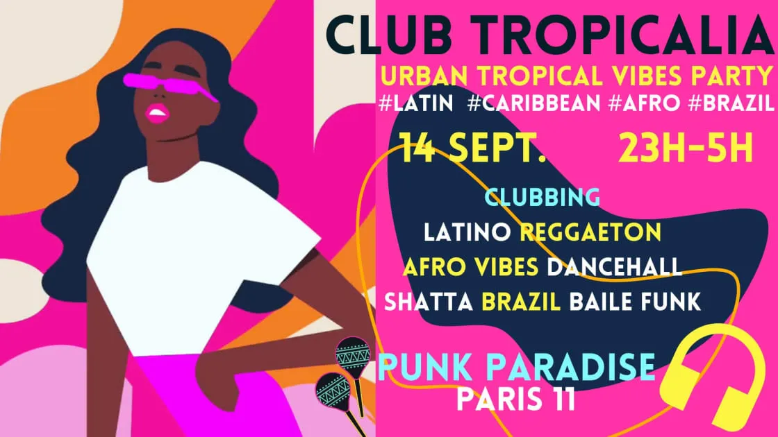 Club Tropicalia 14/9 ~ Afro, Latin, Caribbean, Brazil Vibes!