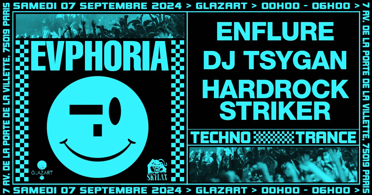 EVPHORIA X GLAZART : ENFLURE, DJ TSYGAN, HARDROCK STRIKER