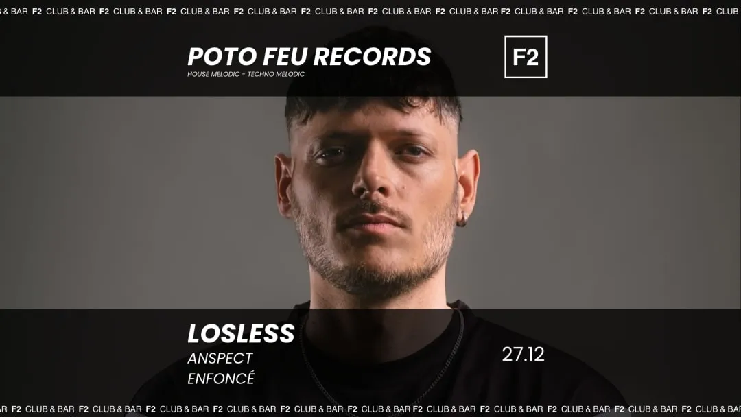 F2 CLUB • POTO FEU RECORDS invite LOSLESS